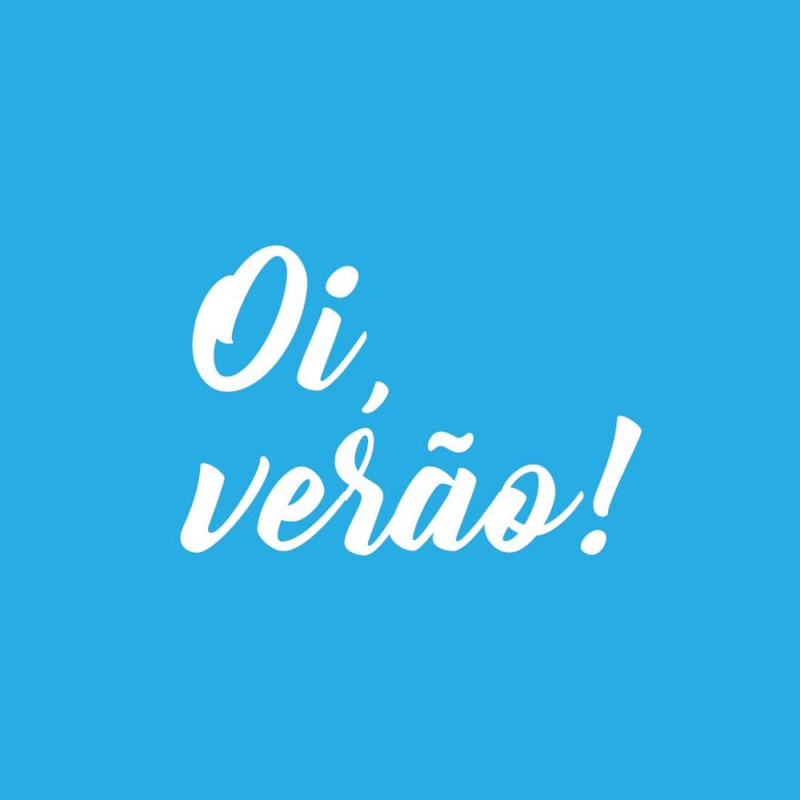 Oi, verão!